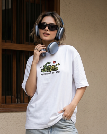 Make Love, Not War - Oversized Tee